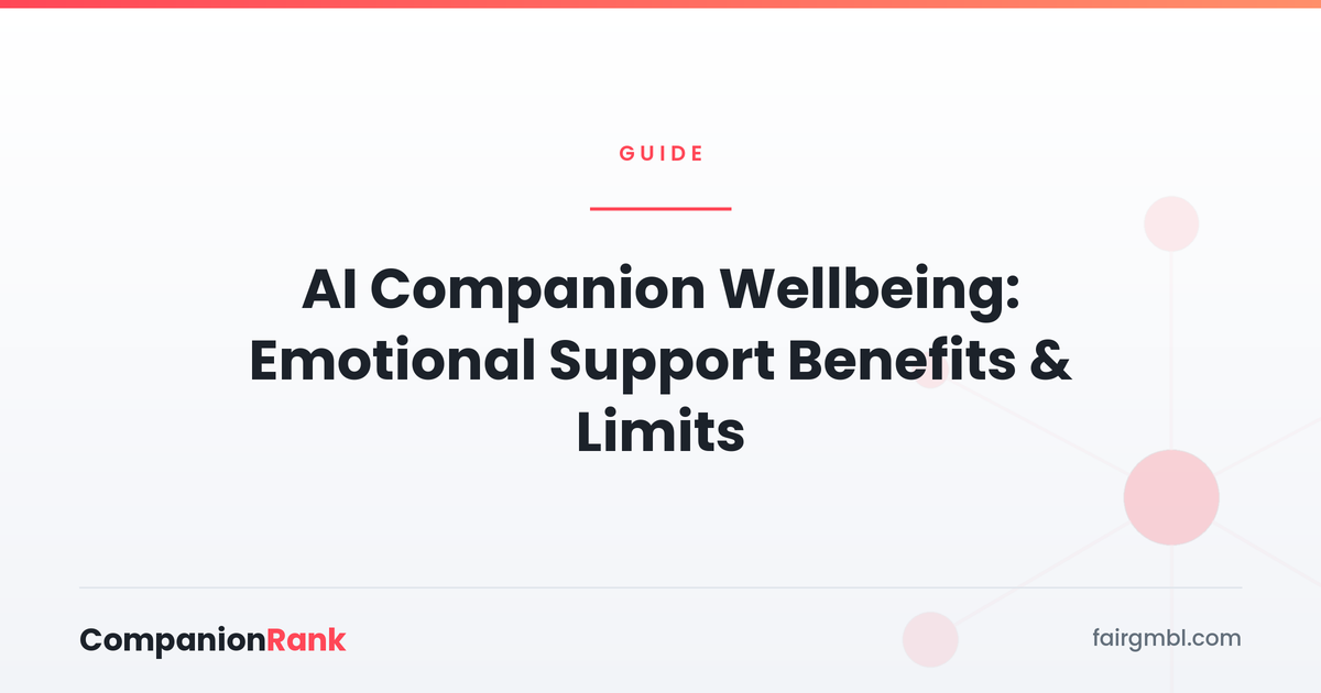 AI Companion Wellbeing: Emotional Support Benefits & Limits