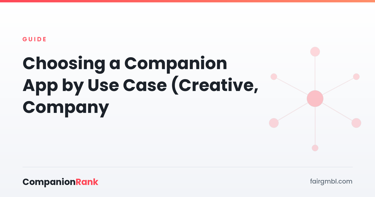 Choosing a Companion App by Use Case (Creative, Company