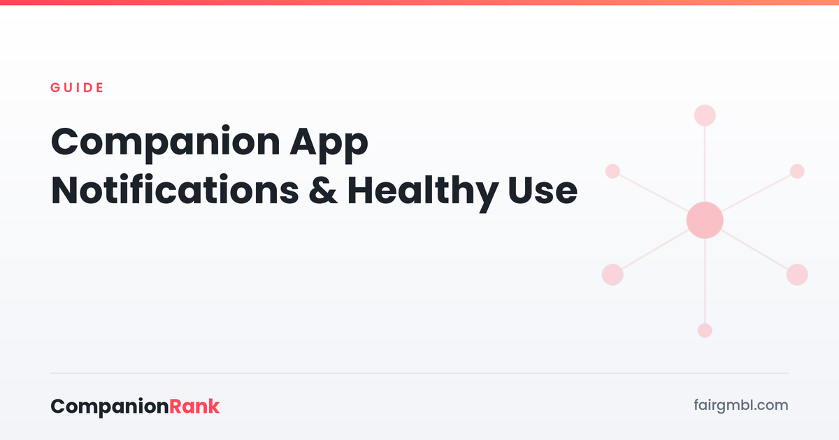 Companion App Notifications & Healthy Use