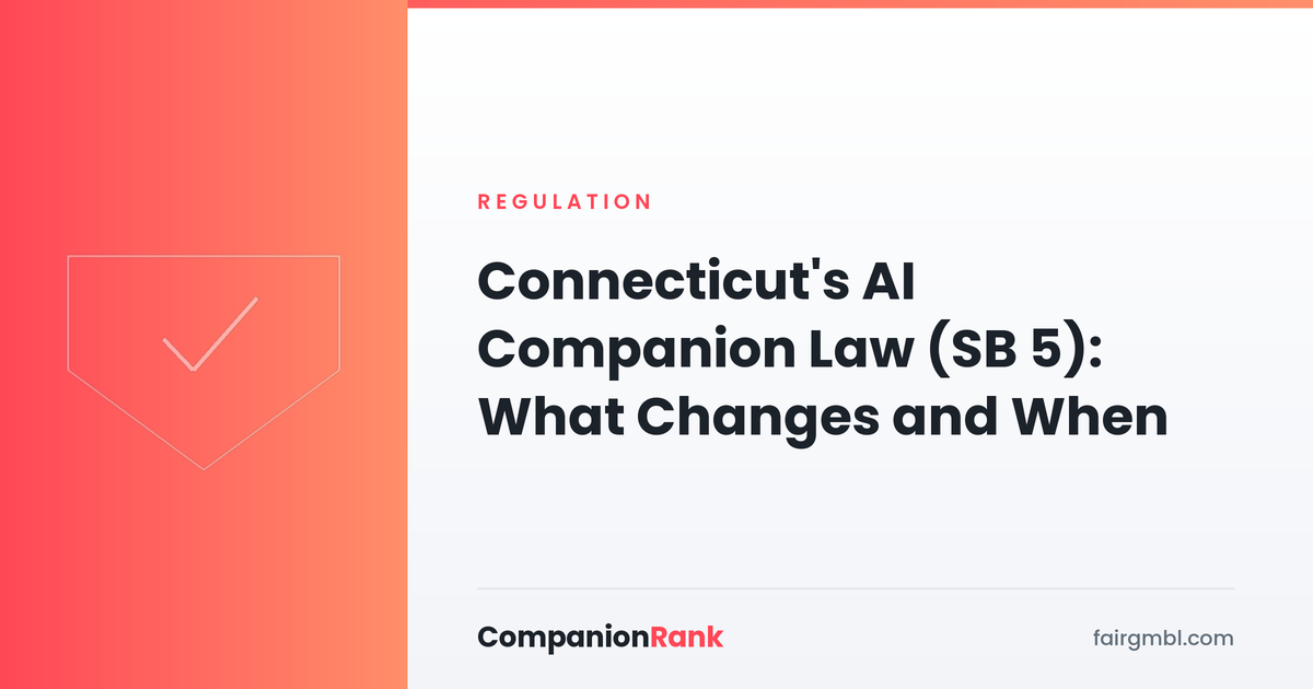 Connecticut's AI Companion Law (SB 5): What Changes and When