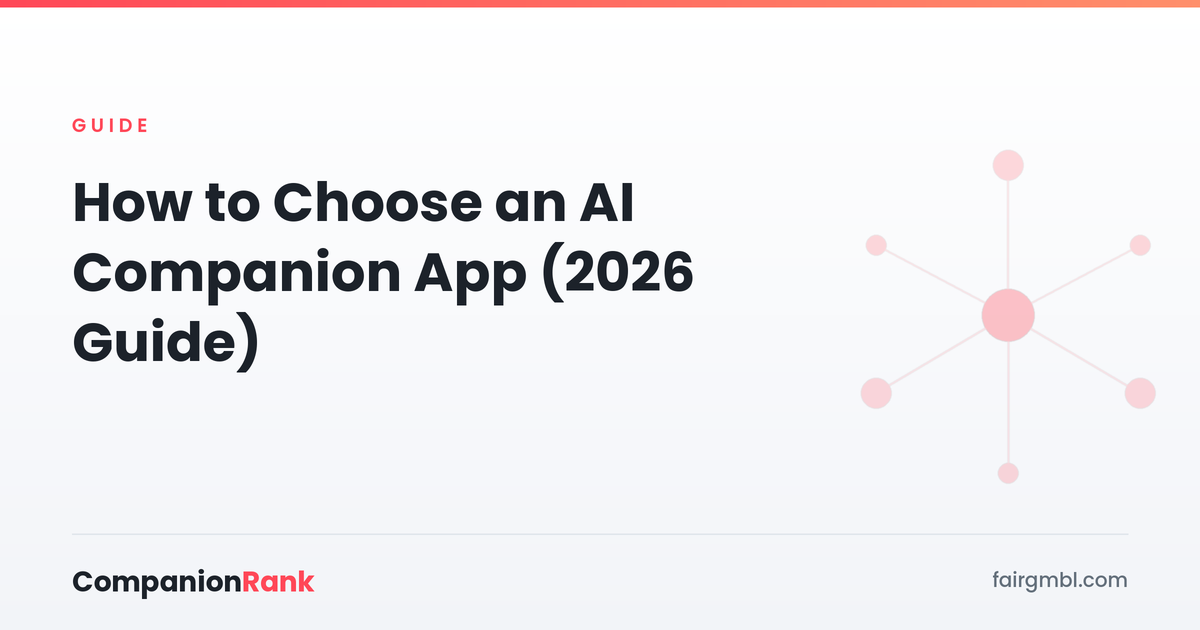 How to Choose an AI Companion App (2026 Guide)