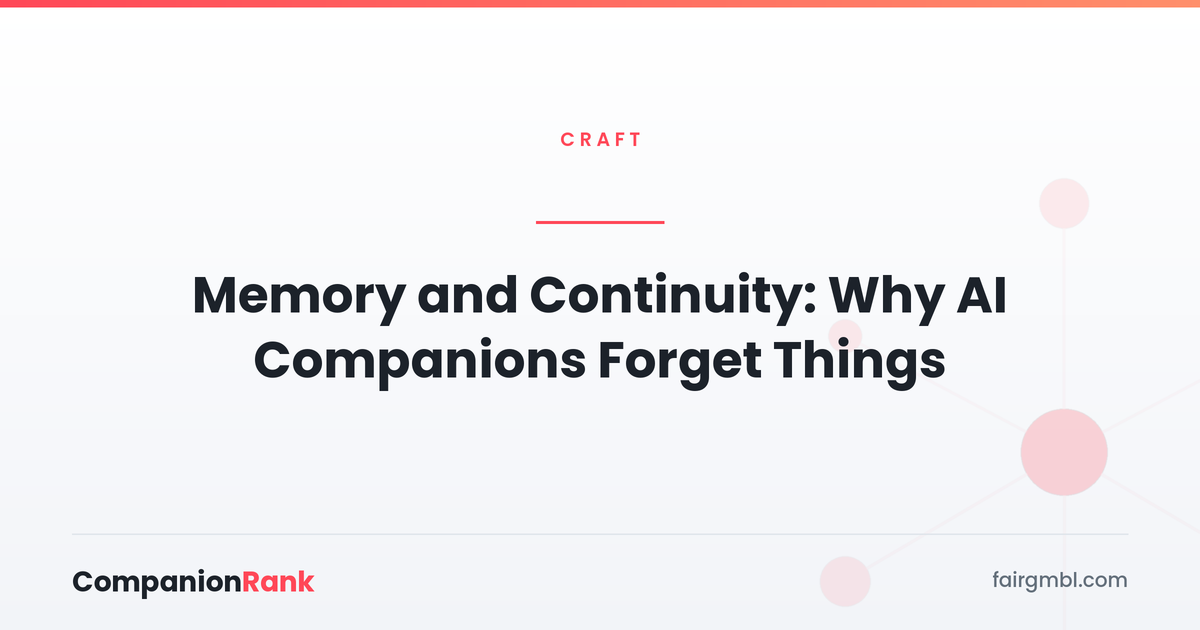 Memory and Continuity: Why AI Companions Forget Things