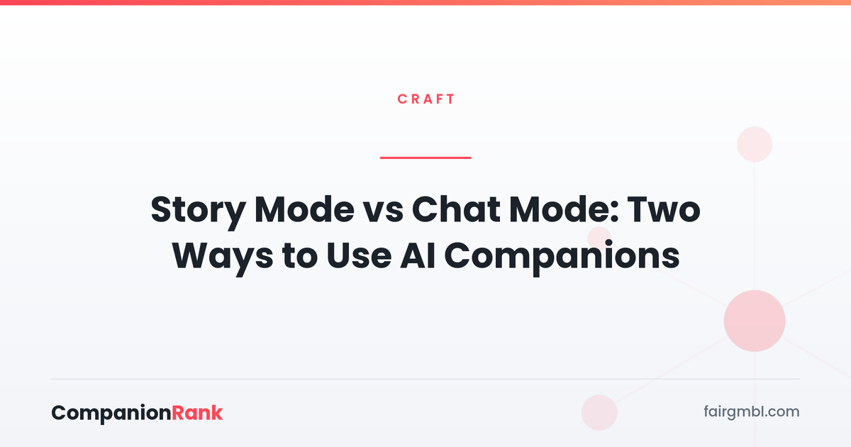 Story Mode vs Chat Mode: Two Ways to Use AI Companions