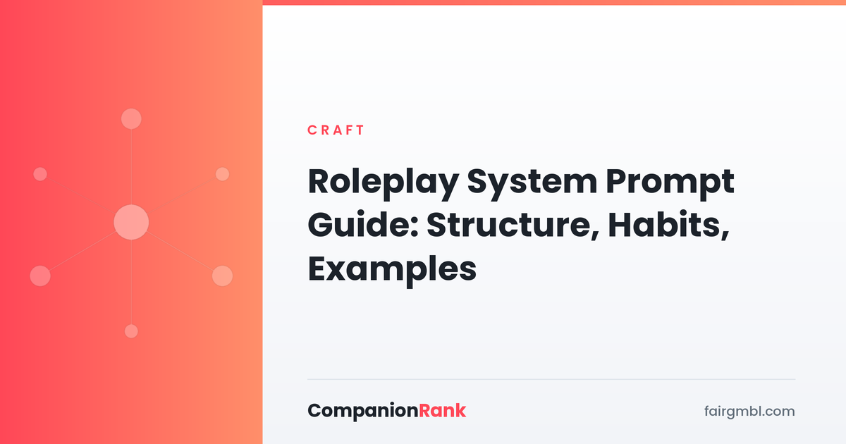 Roleplay System Prompts: Structure, Placement, and Habits